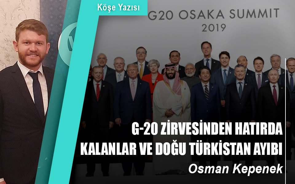 739089G-20 Zirvesinden hatırda kalanlar ve Doğu Türkistan ayıbı.jpg